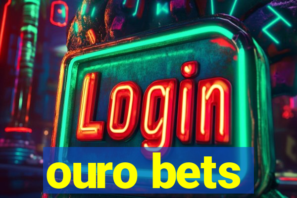 ouro bets